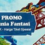 Berapa Harga Tiket Dufan Ancol 2024